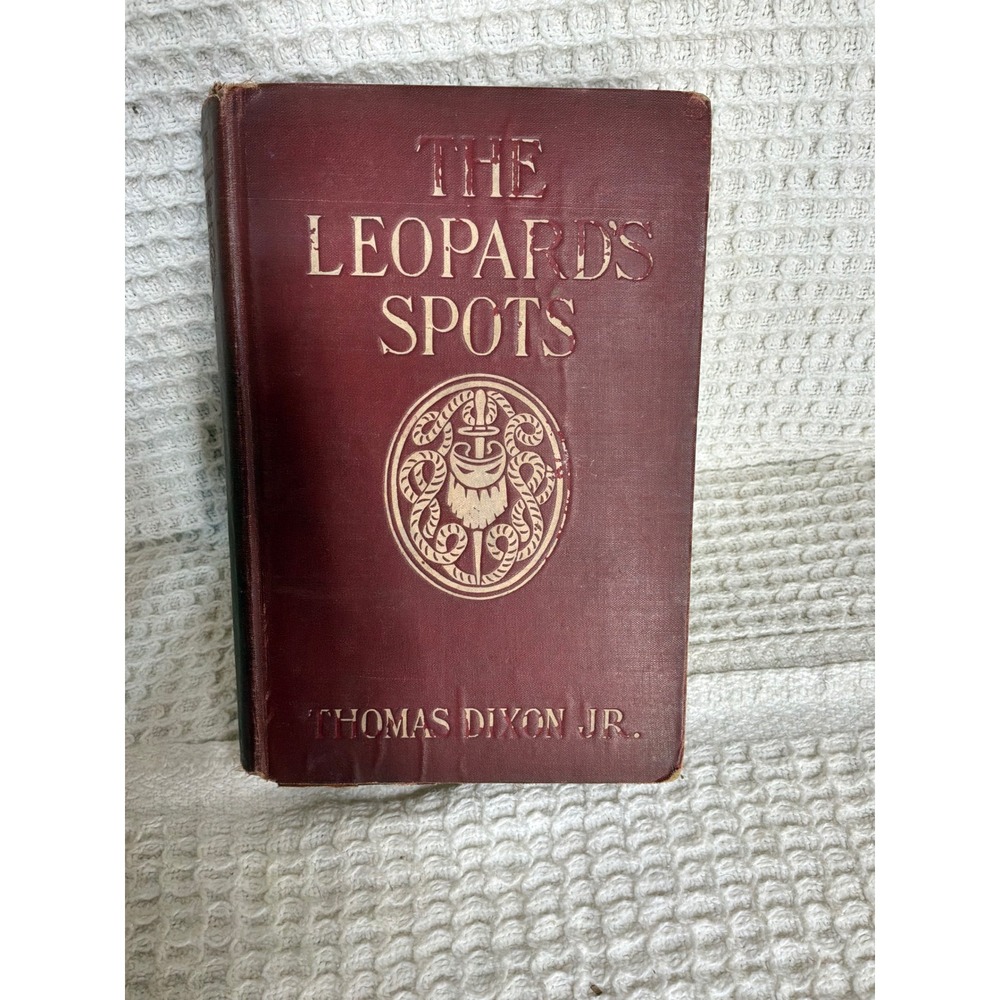 Antique 1902 Thomas Dixon Jr The Leopards Spots Hardcover Book Red First Edition